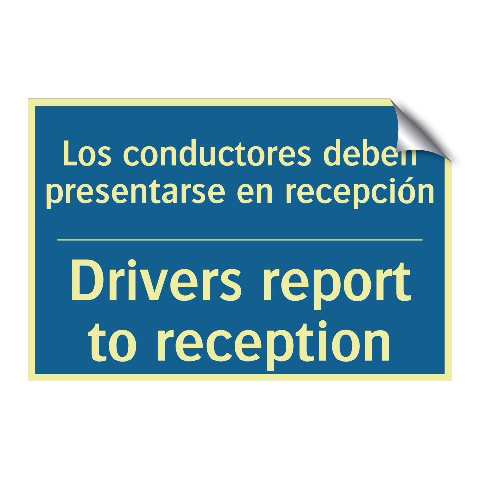 Los conductores deben presentarse  /.../ - Drivers report to reception
