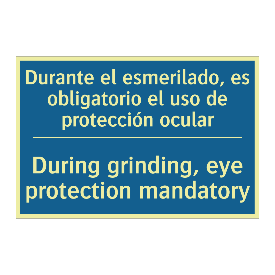 Durante el esmerilado, es obligatorio  /.../ - During grinding, eye protection  /.../
