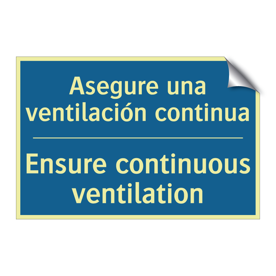 Asegure una ventilación continua /.../ - Ensure continuous ventilation