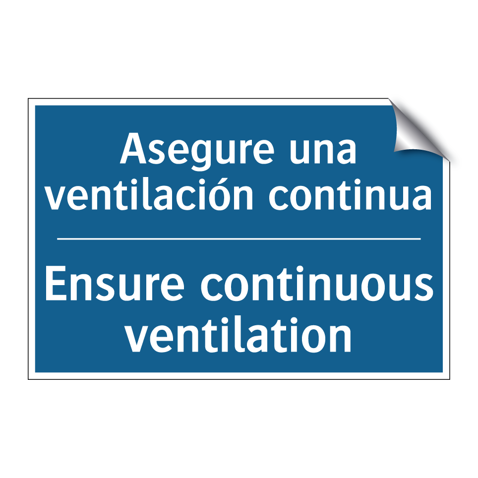 Asegure una ventilación continua /.../ - Ensure continuous ventilation