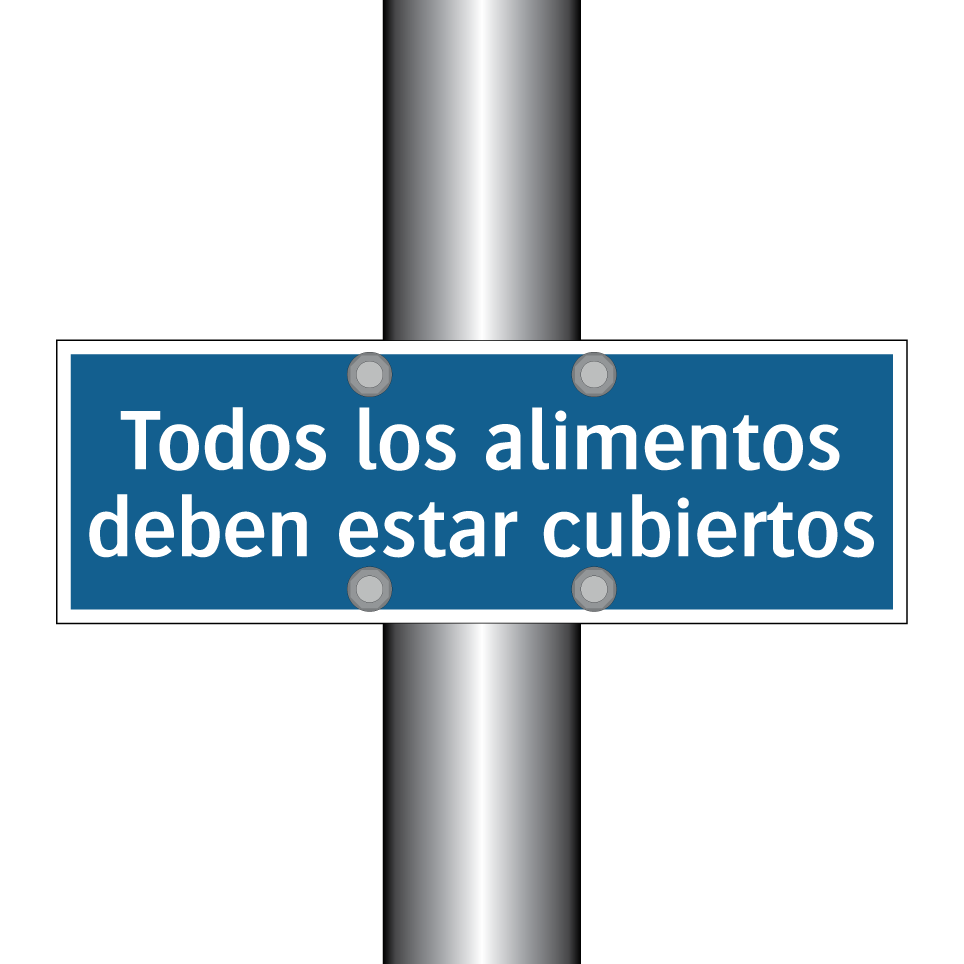 Todos los alimentos deben estar cubiertos