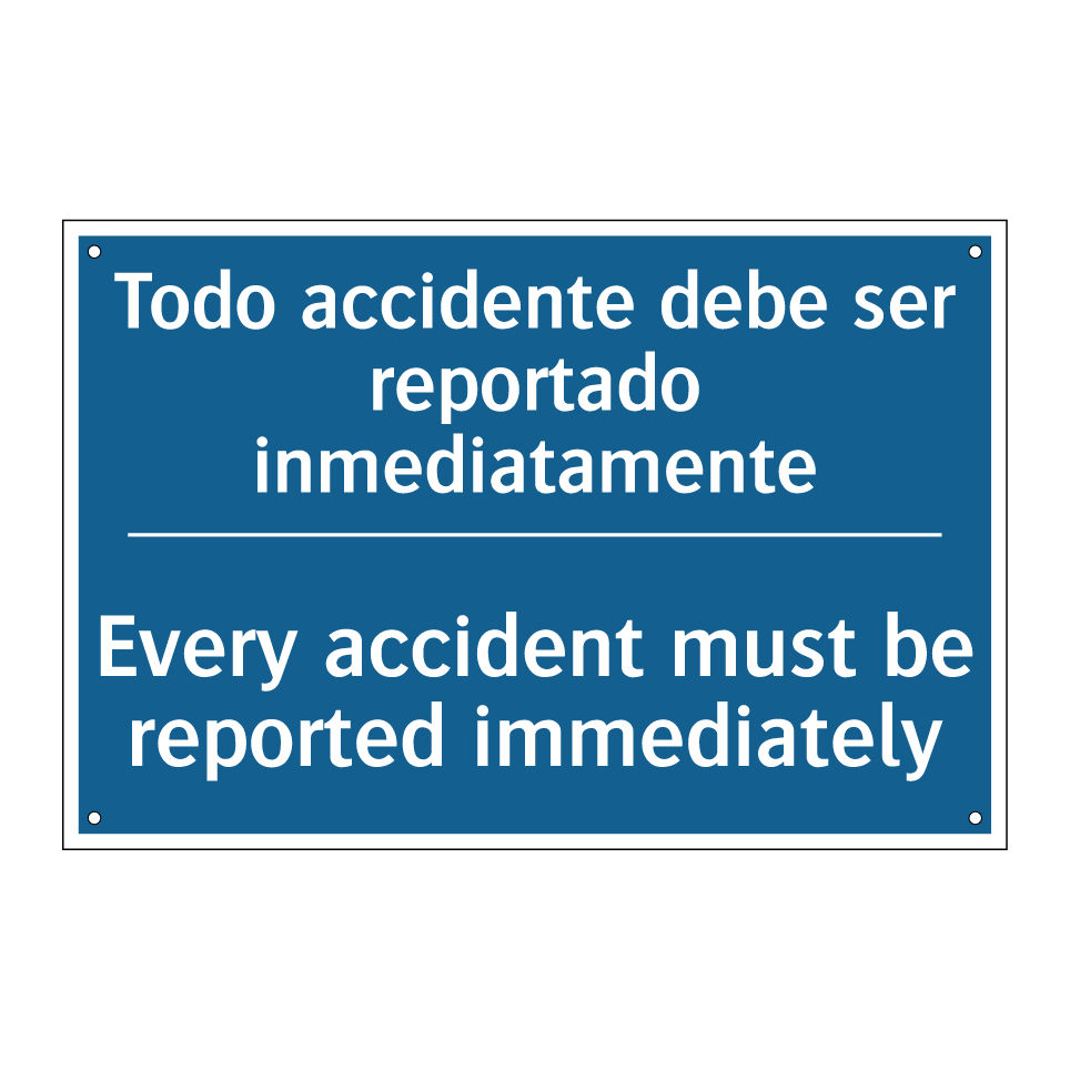 Todo accidente debe ser reportado  /.../ - Every accident must be reported  /.../