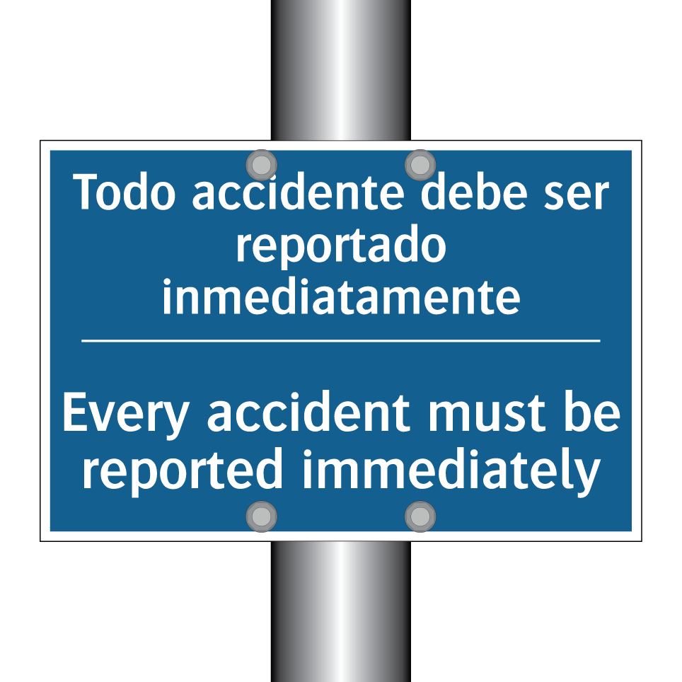 Todo accidente debe ser reportado  /.../ - Every accident must be reported  /.../