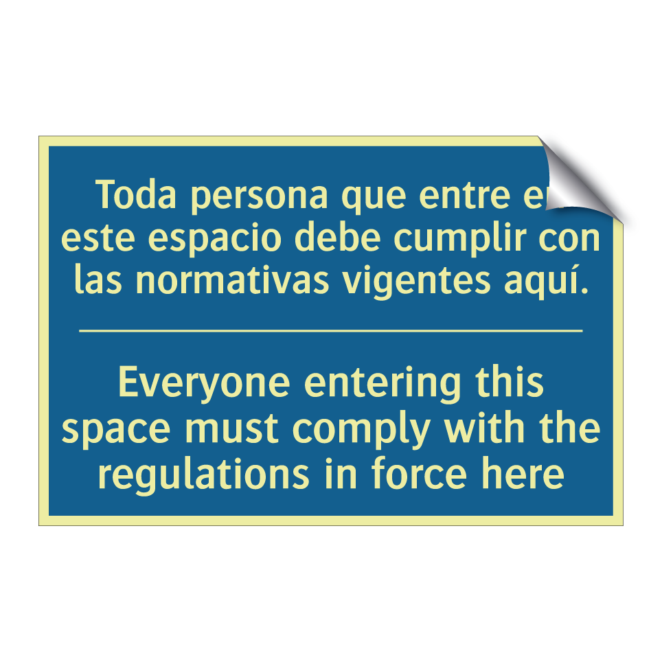 Toda persona que entre en este  /.../ - Everyone entering this space must  /.../