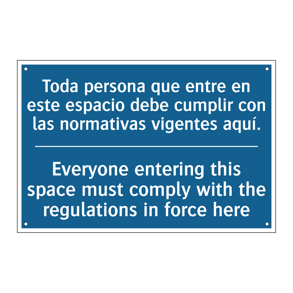 Toda persona que entre en este  /.../ - Everyone entering this space must  /.../