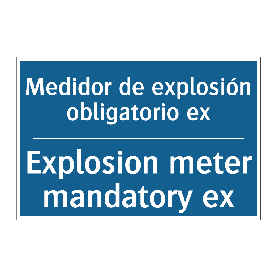 Medidor de explosión obligatorio  /.../ - Explosion meter mandatory ex