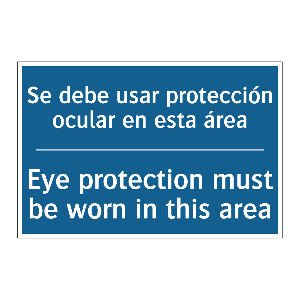 Se debe usar protección ocular  /.../ - Eye protection must be worn in  /.../