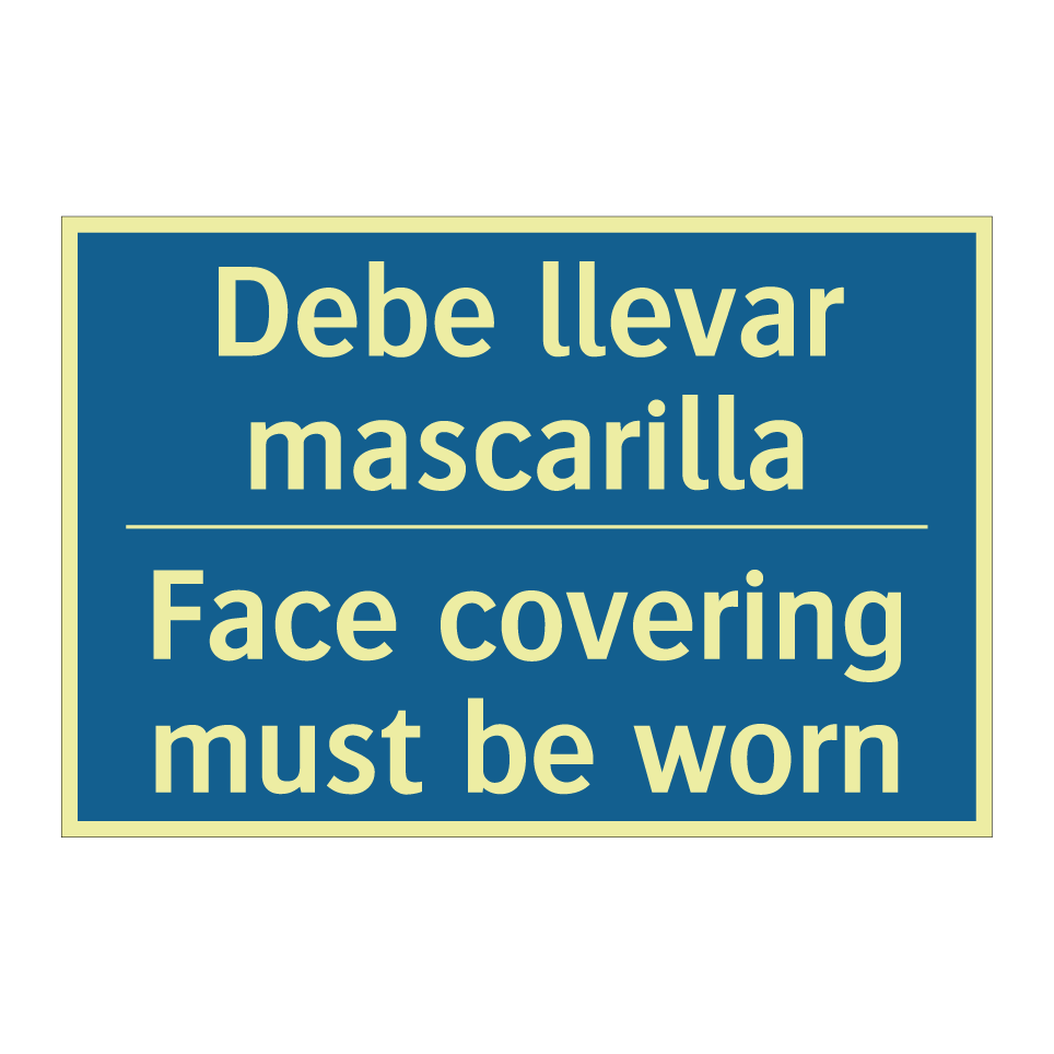 Debe llevar mascarilla - Face covering must be worn