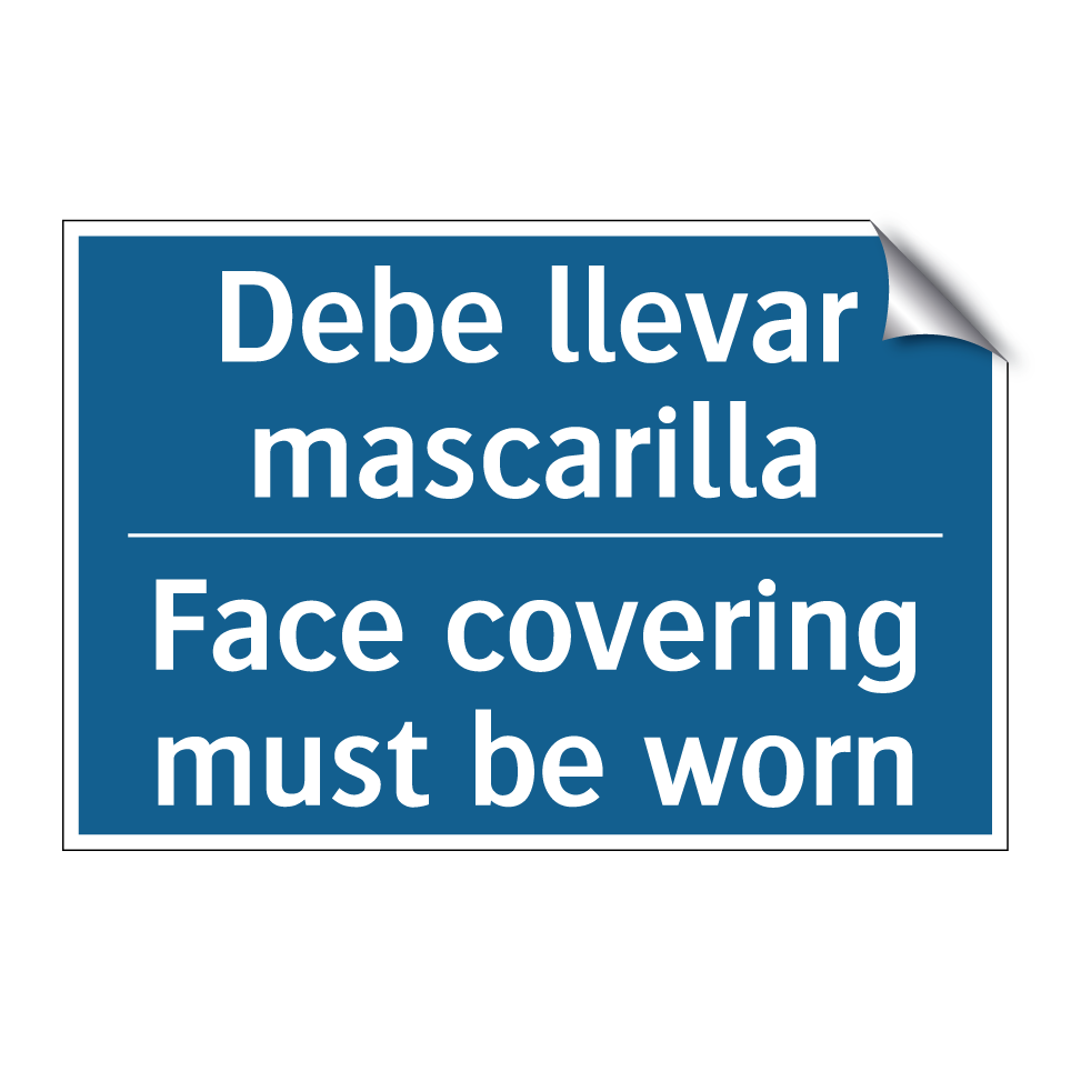 Debe llevar mascarilla - Face covering must be worn
