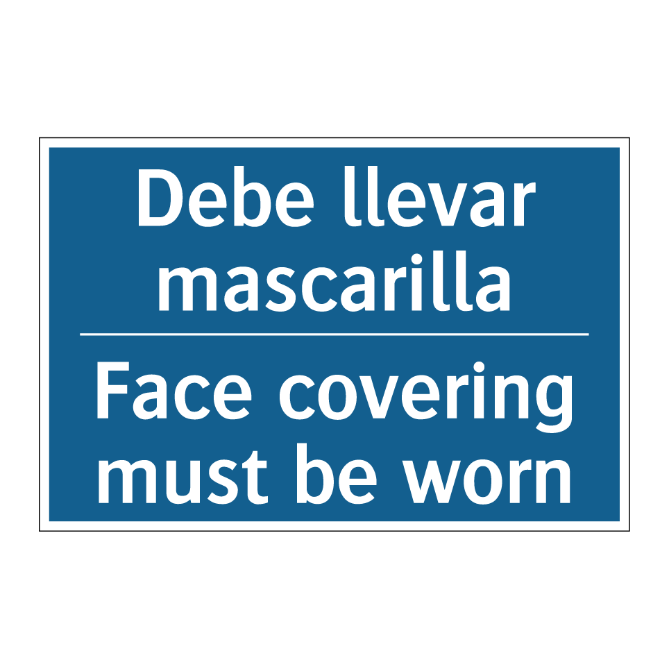 Debe llevar mascarilla - Face covering must be worn