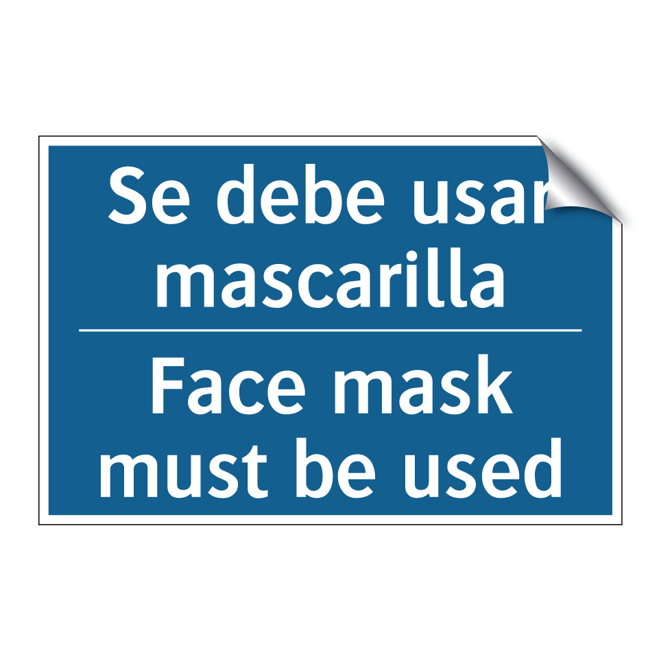 Se debe usar mascarilla - Face mask must be used