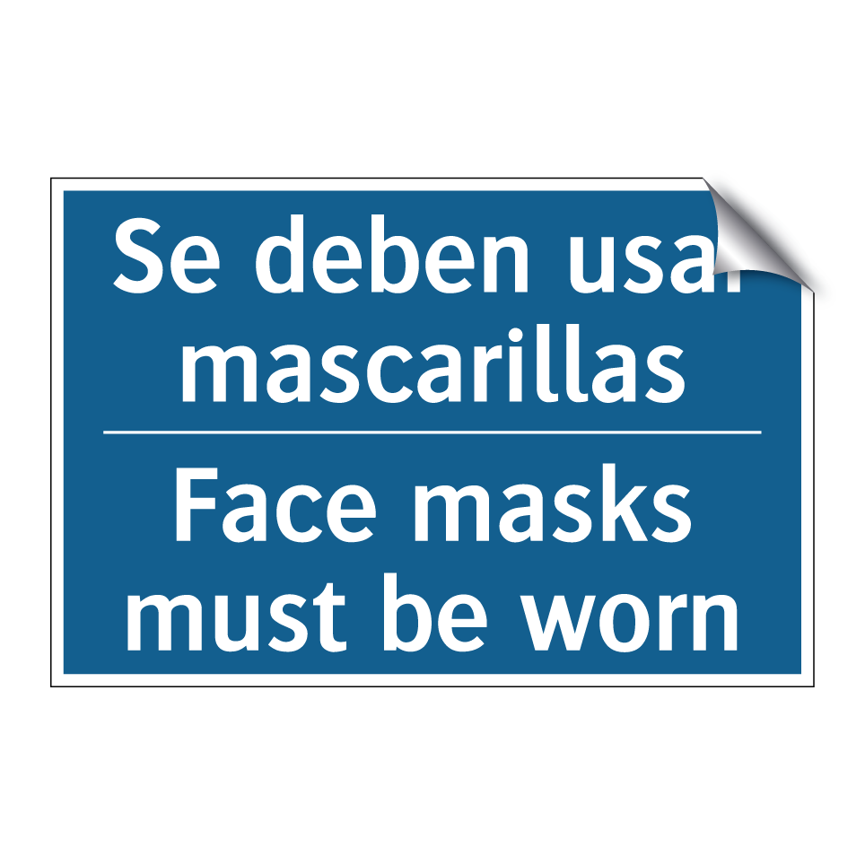 Se deben usar mascarillas - Face masks must be worn