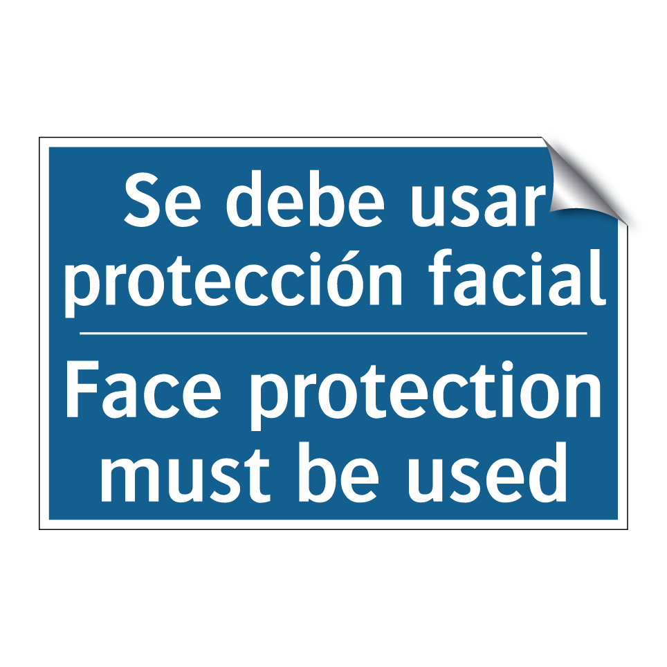 Se debe usar protección facial - Face protection must be used