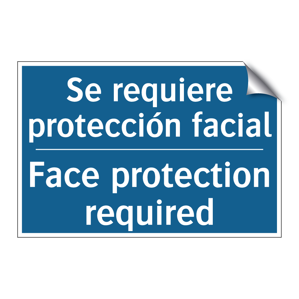 Se requiere protección facial - Face protection required
