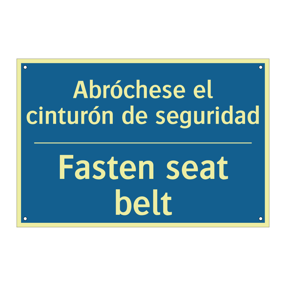 Abróchese el cinturón de seguridad /.../ - Fasten seat belt