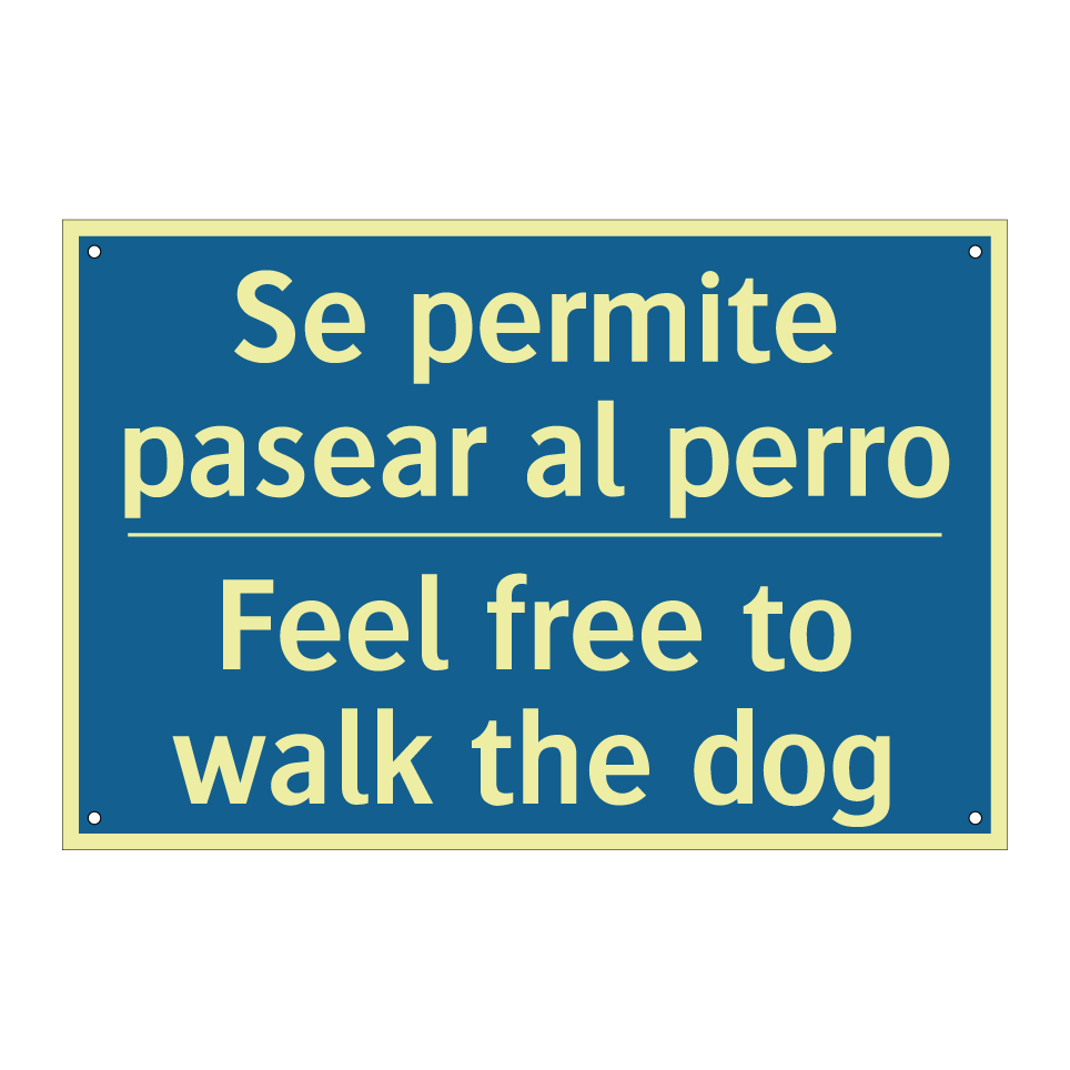 Se permite pasear al perro - Feel free to walk the dog