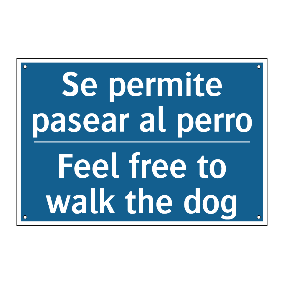 Se permite pasear al perro - Feel free to walk the dog