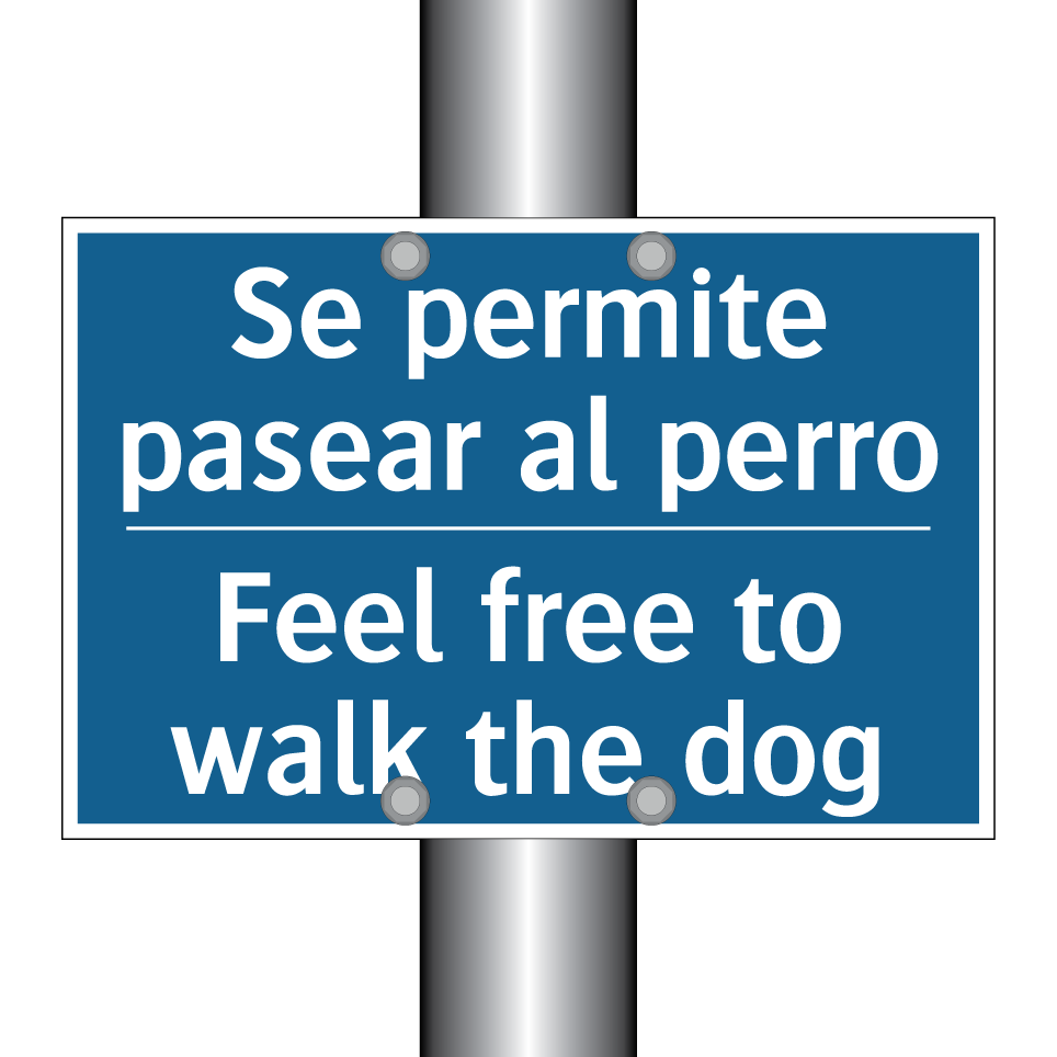 Se permite pasear al perro - Feel free to walk the dog