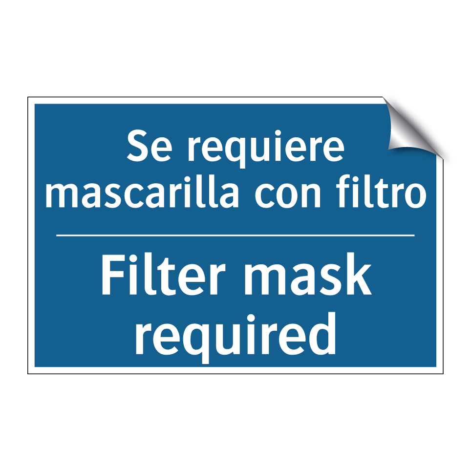 Se requiere mascarilla con filtro /.../ - Filter mask required