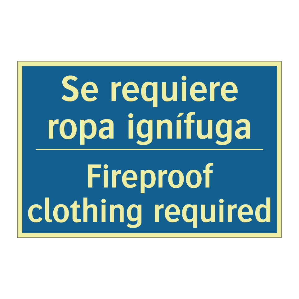 Se requiere ropa ignífuga - Fireproof clothing required