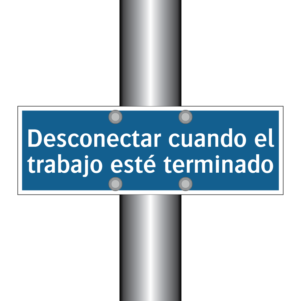 Desconectar cuando el trabajo esté terminado