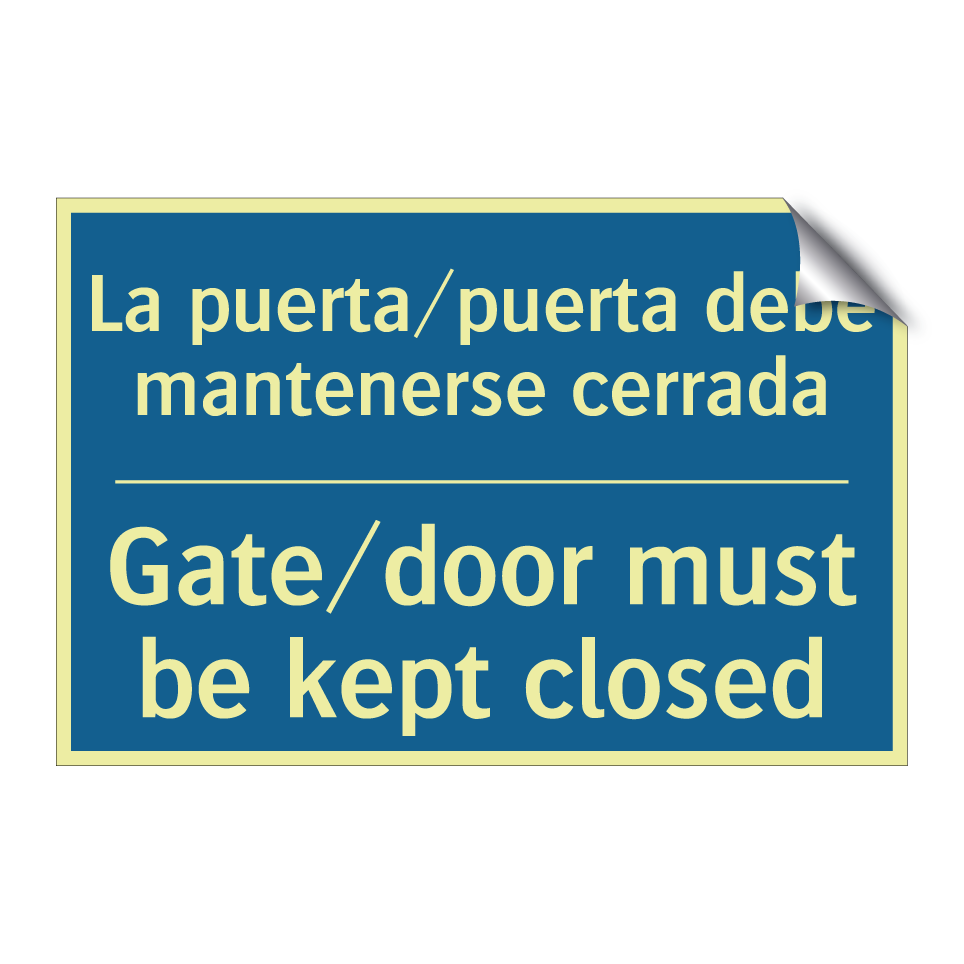 La puerta/puerta debe mantenerse  /.../ - Gate/door must be kept closed