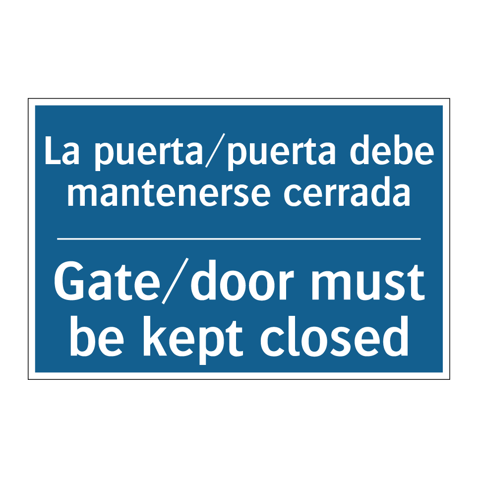 La puerta/puerta debe mantenerse  /.../ - Gate/door must be kept closed