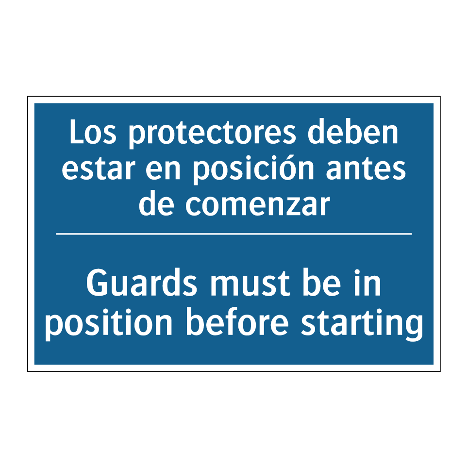 Los protectores deben estar en  /.../ - Guards must be in position before  /.../