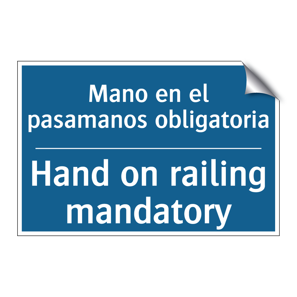 Mano en el pasamanos obligatoria /.../ - Hand on railing mandatory