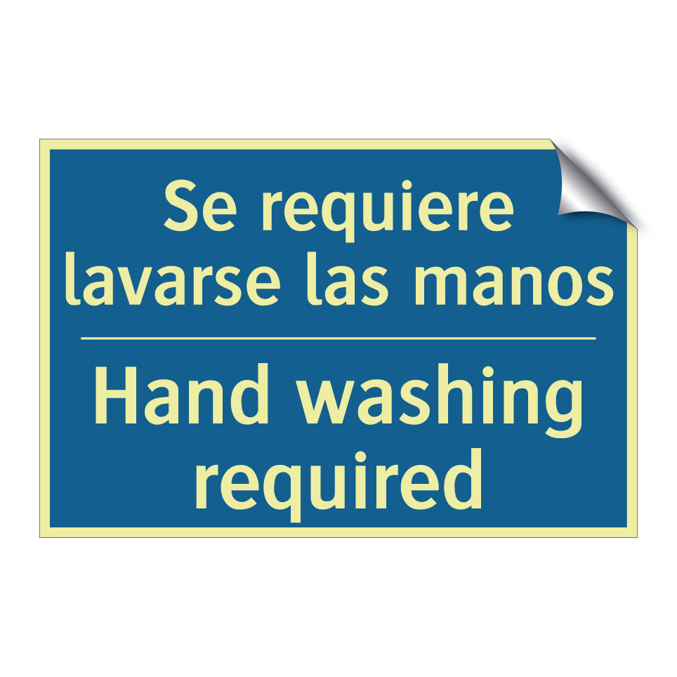 Se requiere lavarse las manos - Hand washing required
