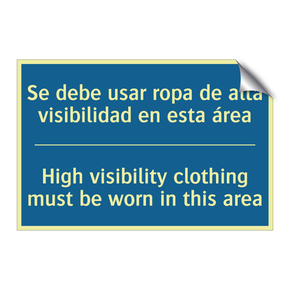 Se debe usar ropa de alta visibilidad  /.../ - High visibility clothing must  /.../