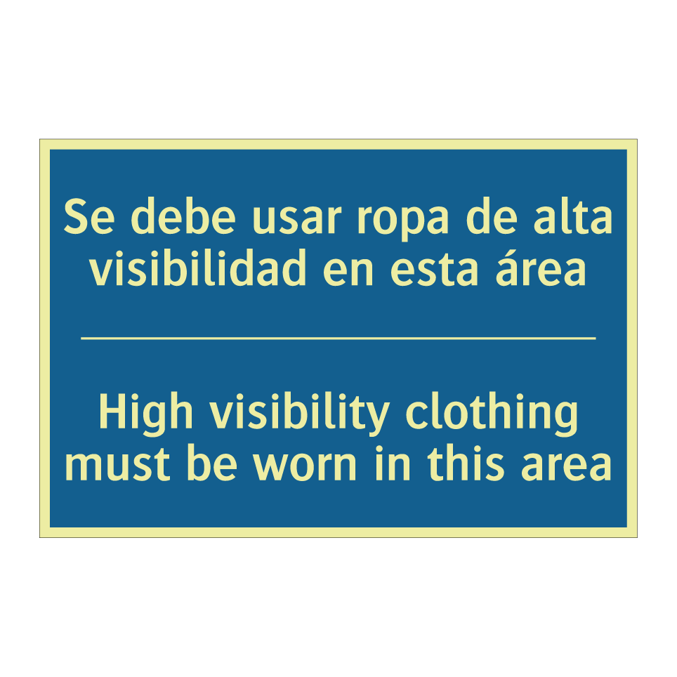 Se debe usar ropa de alta visibilidad  /.../ - High visibility clothing must  /.../