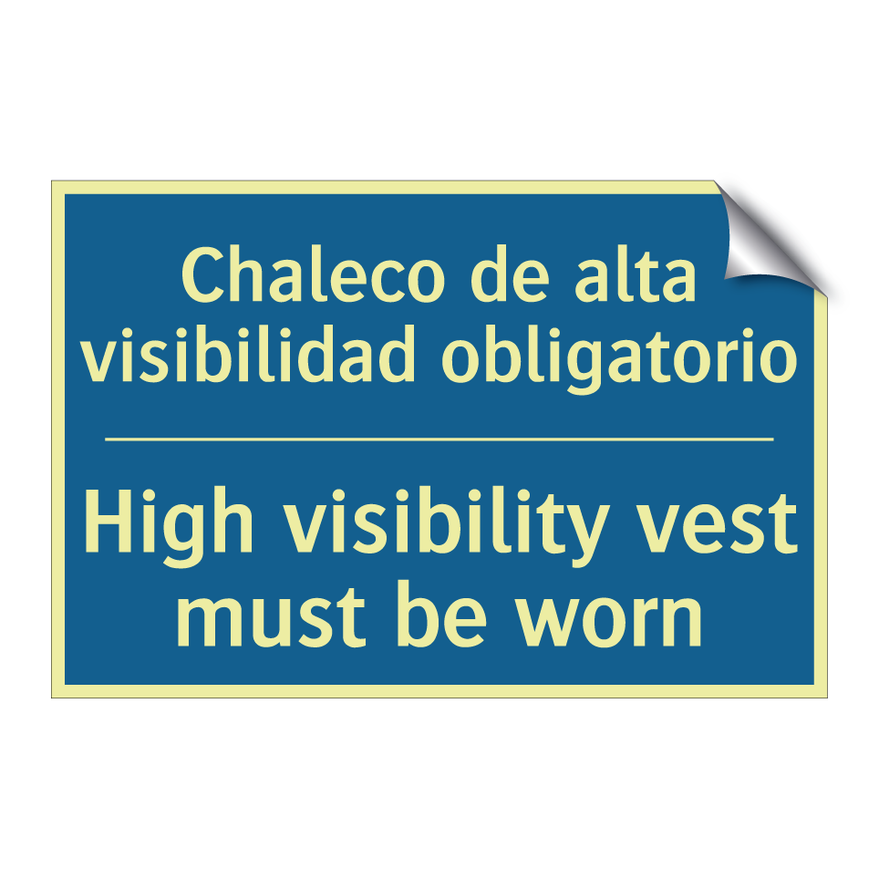 Chaleco de alta visibilidad obligatorio /.../ - High visibility vest must be worn /.../