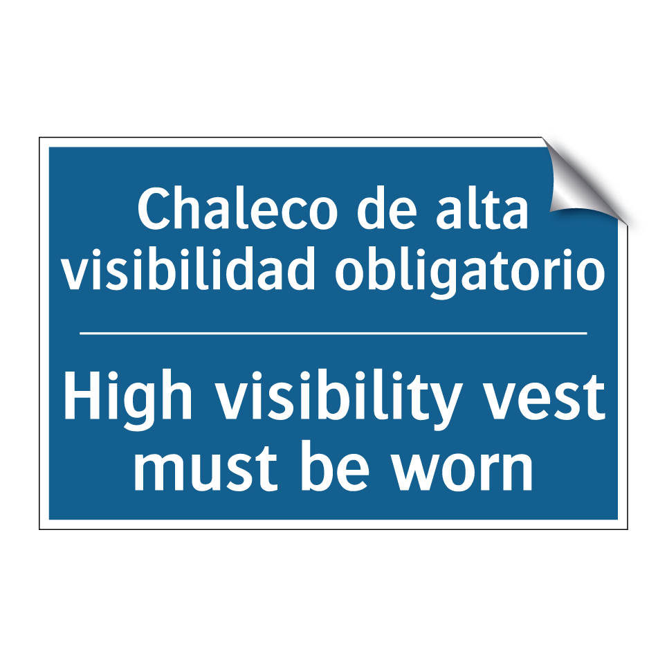 Chaleco de alta visibilidad obligatorio /.../ - High visibility vest must be worn /.../