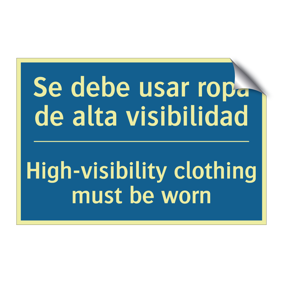 Se debe usar ropa de alta visibilidad /.../ - High-visibility clothing must  /.../