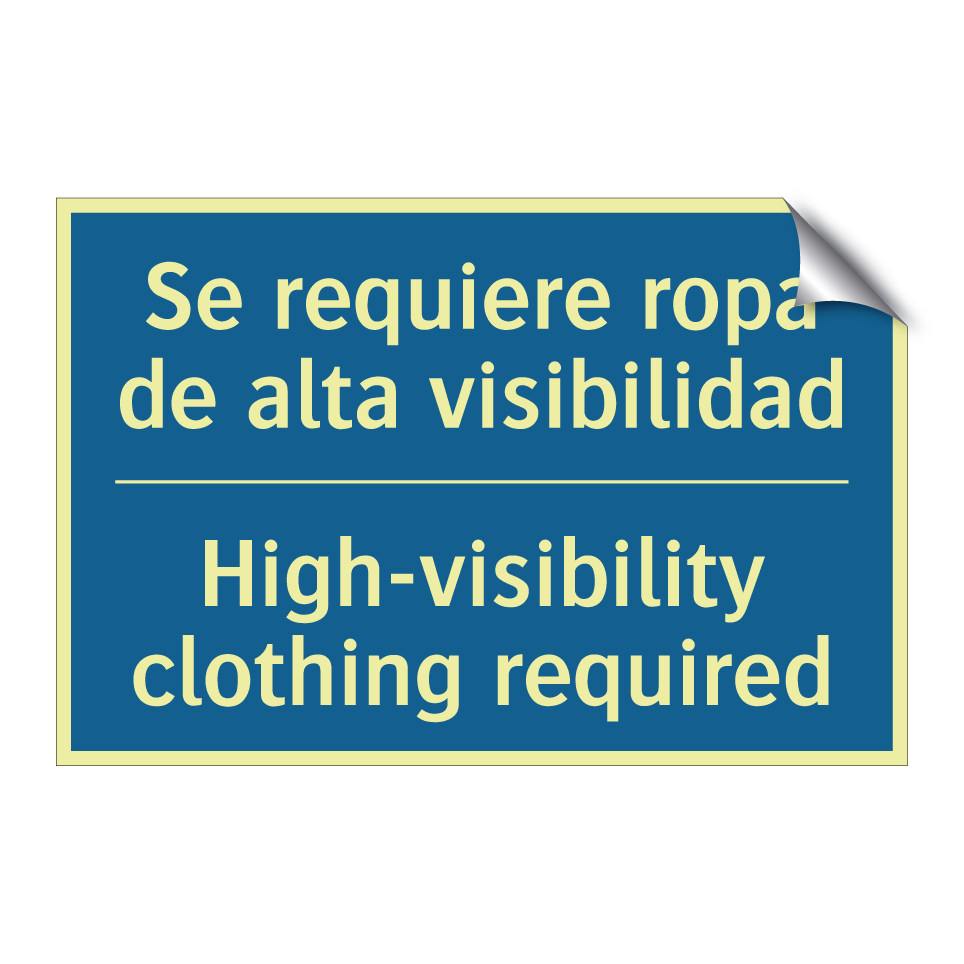 Se requiere ropa de alta visibilidad /.../ - High-visibility clothing required /.../