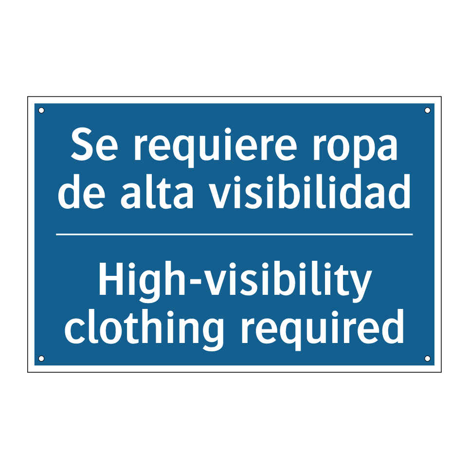 Se requiere ropa de alta visibilidad /.../ - High-visibility clothing required /.../