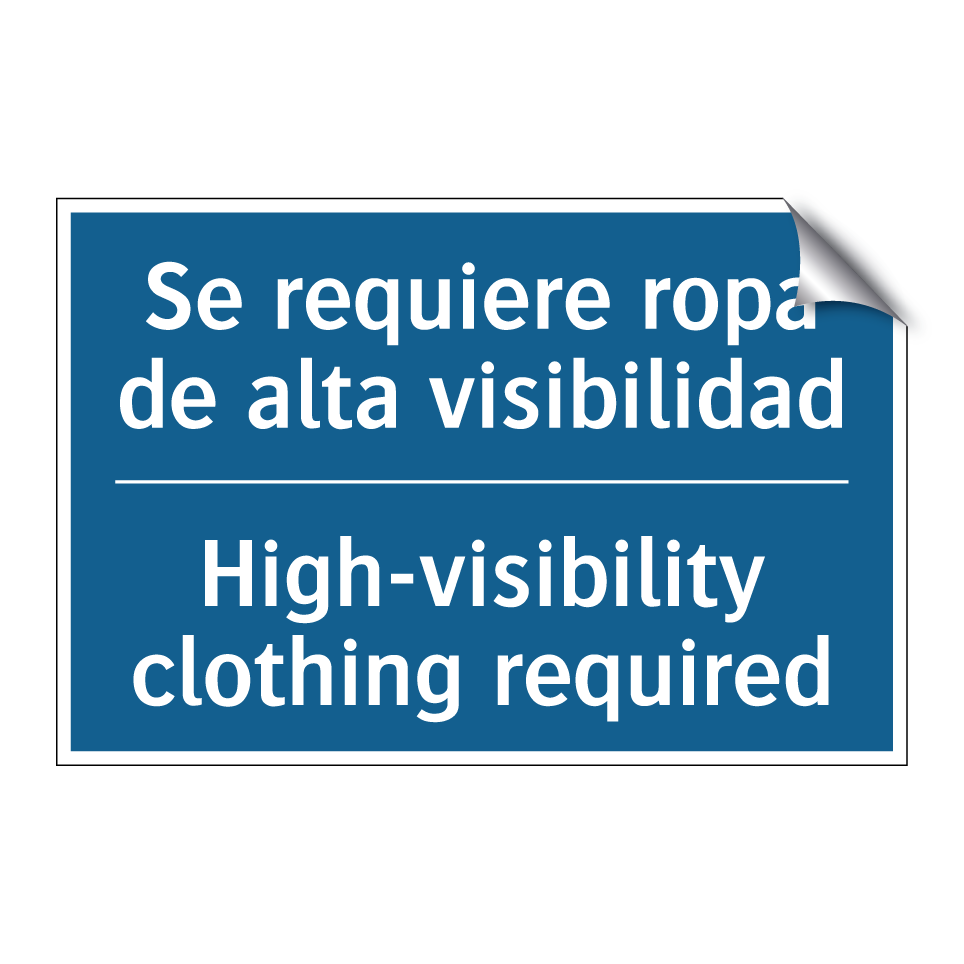 Se requiere ropa de alta visibilidad /.../ - High-visibility clothing required /.../
