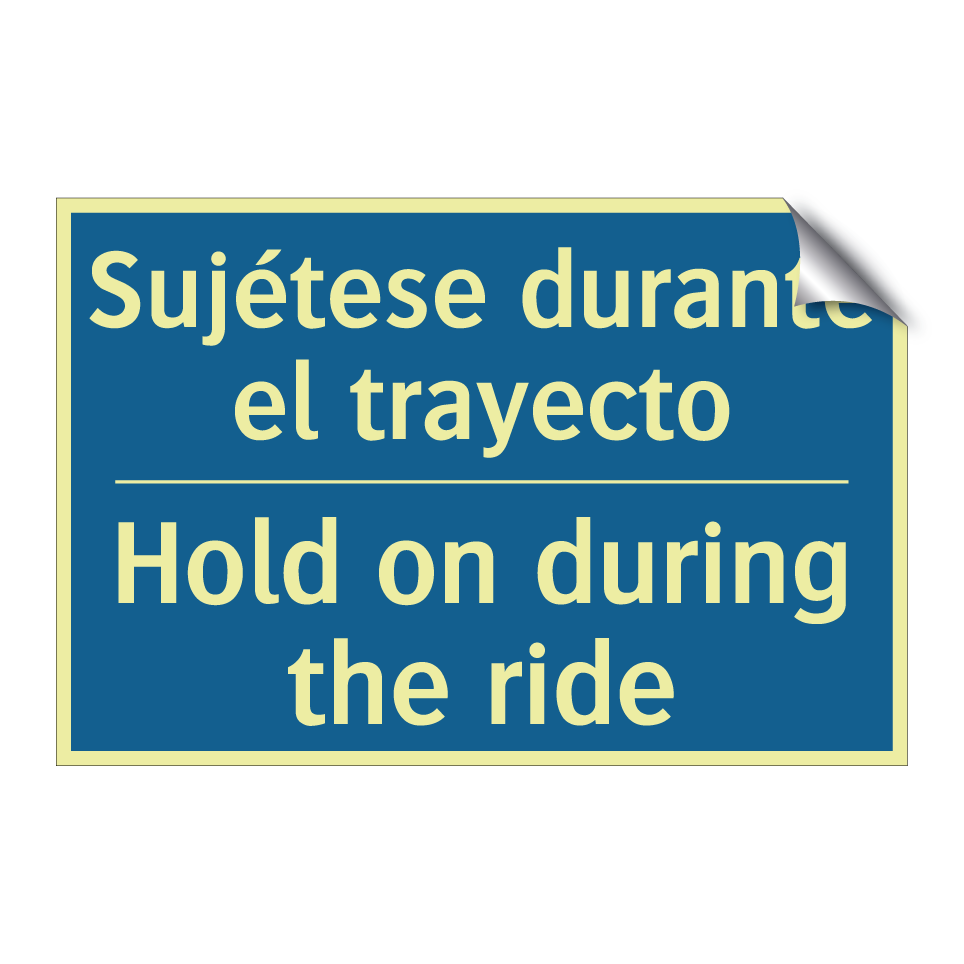 Sujétese durante el trayecto - Hold on during the ride
