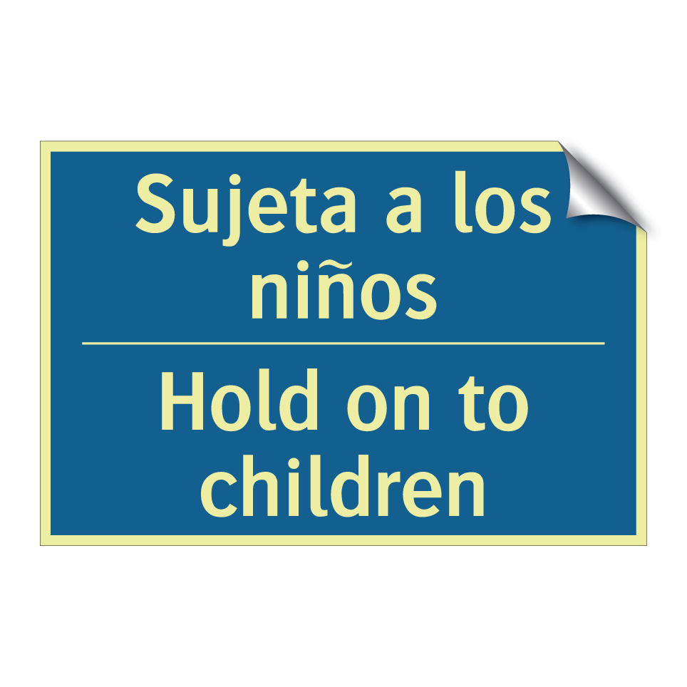 Sujeta a los niños - Hold on to children