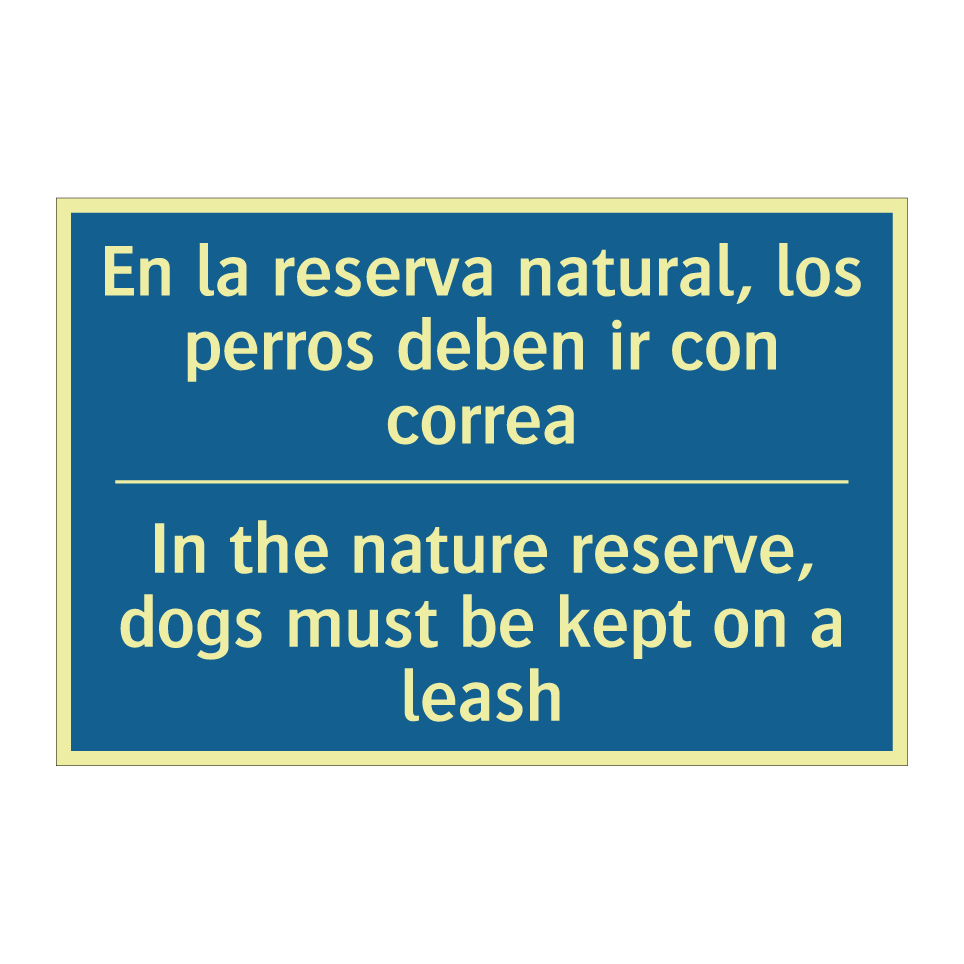 En la reserva natural, los perros  /.../ - In the nature reserve, dogs must  /.../