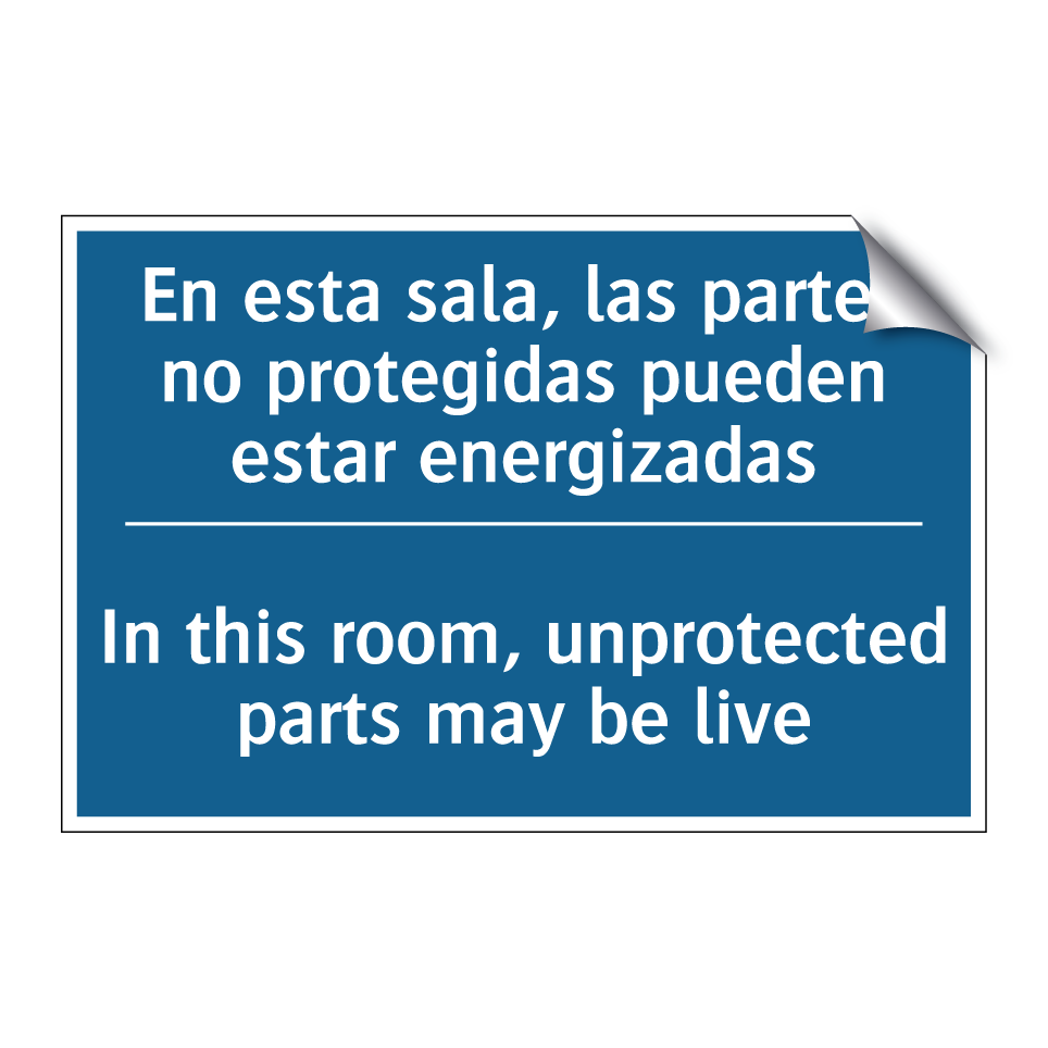 En esta sala, las partes no protegidas  /.../ - In this room, unprotected parts  /.../