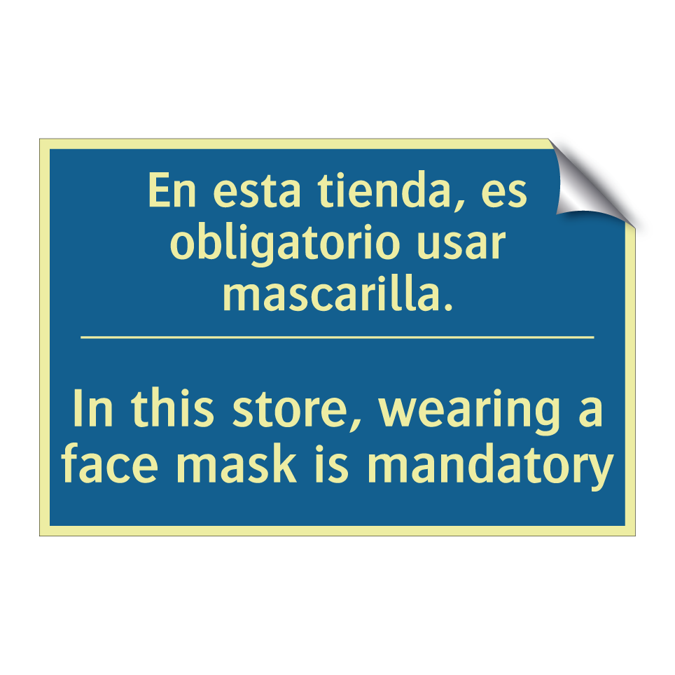 En esta tienda, es obligatorio  /.../ - In this store, wearing a face  /.../