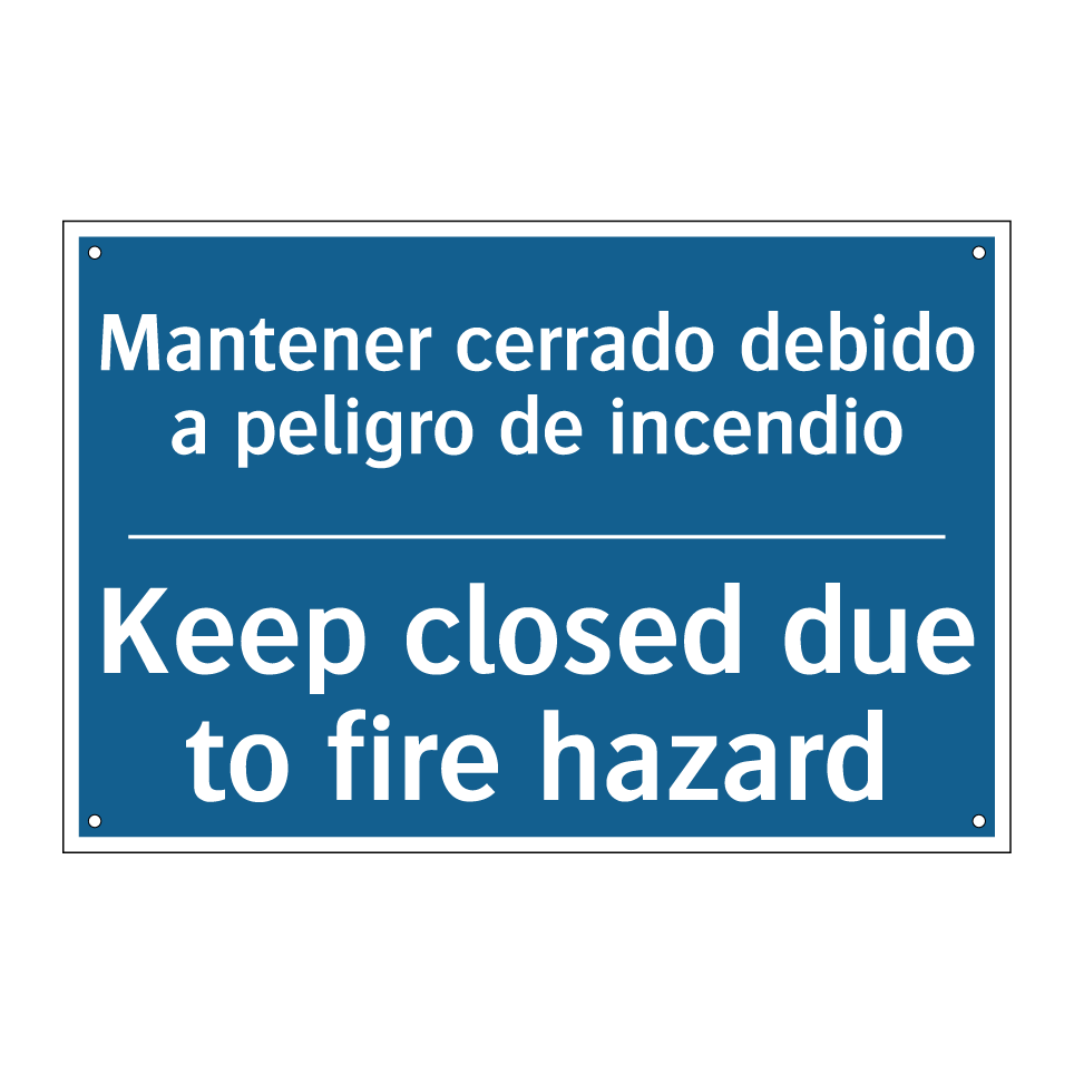 Mantener cerrado debido a peligro  /.../ - Keep closed due to fire hazard