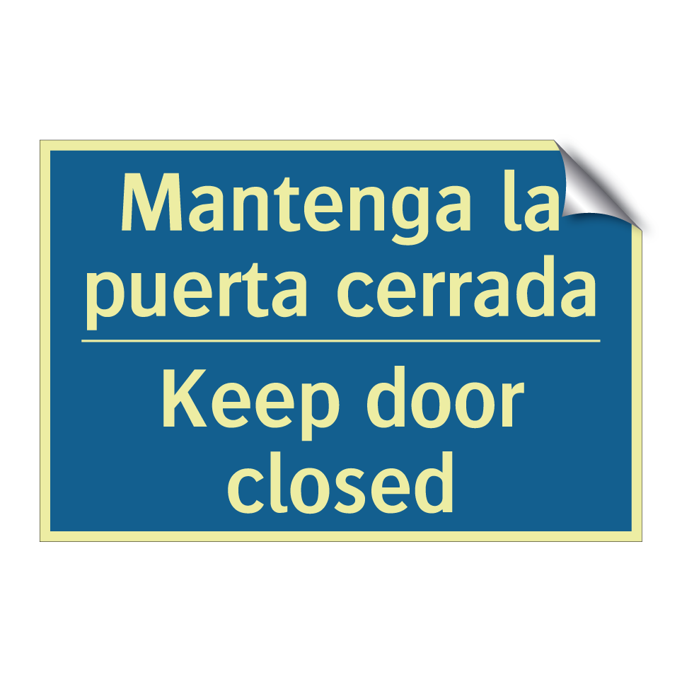 Mantenga la puerta cerrada - Keep door closed