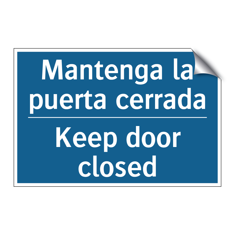 Mantenga la puerta cerrada - Keep door closed