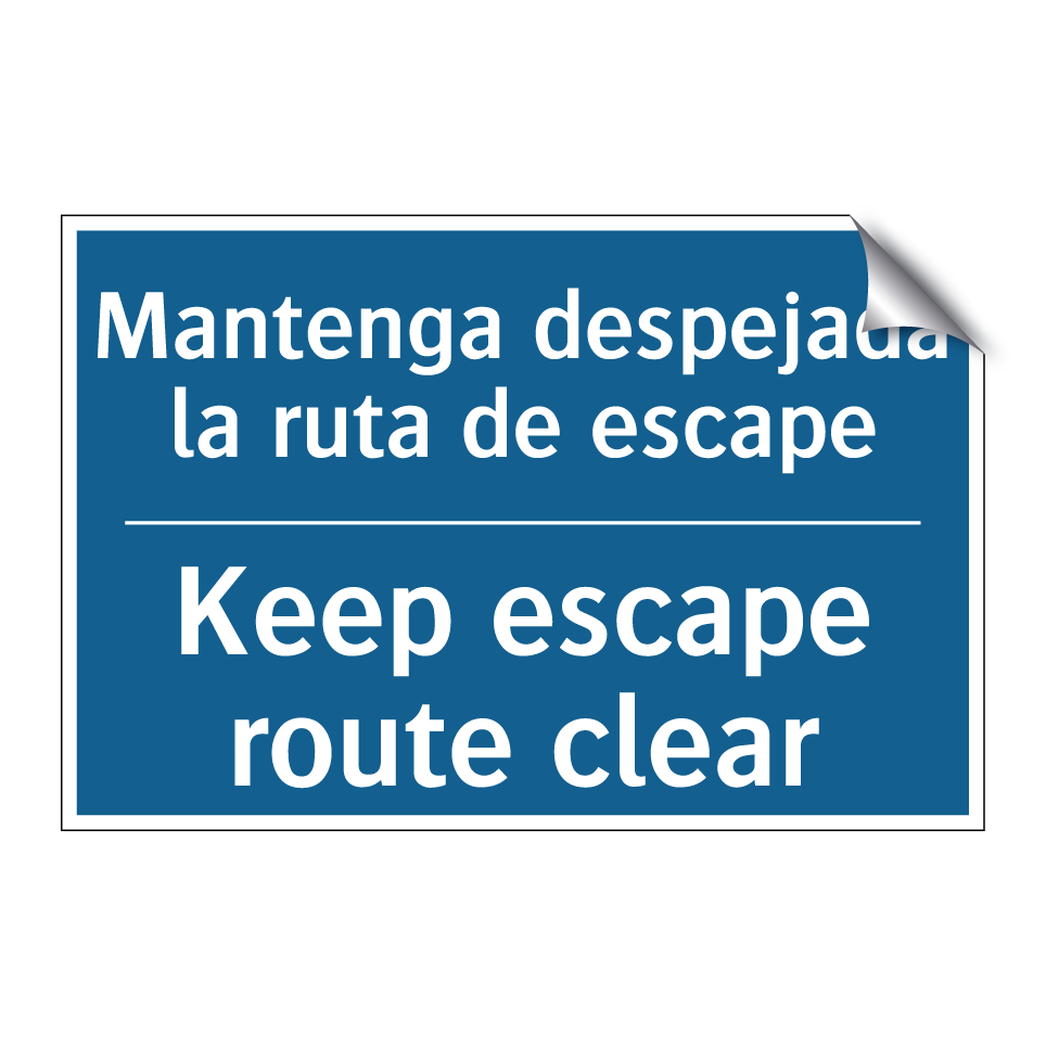 Mantenga despejada la ruta de  /.../ - Keep escape route clear