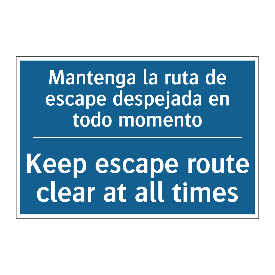 Mantenga la ruta de escape despejada  /.../ - Keep escape route clear at all  /.../