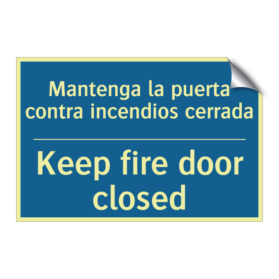 Mantenga la puerta contra incendios  /.../ - Keep fire door closed
