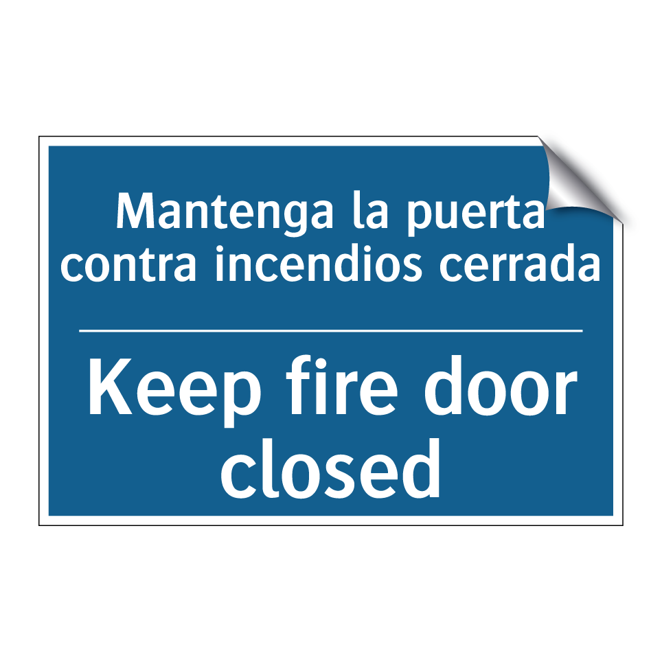 Mantenga la puerta contra incendios  /.../ - Keep fire door closed
